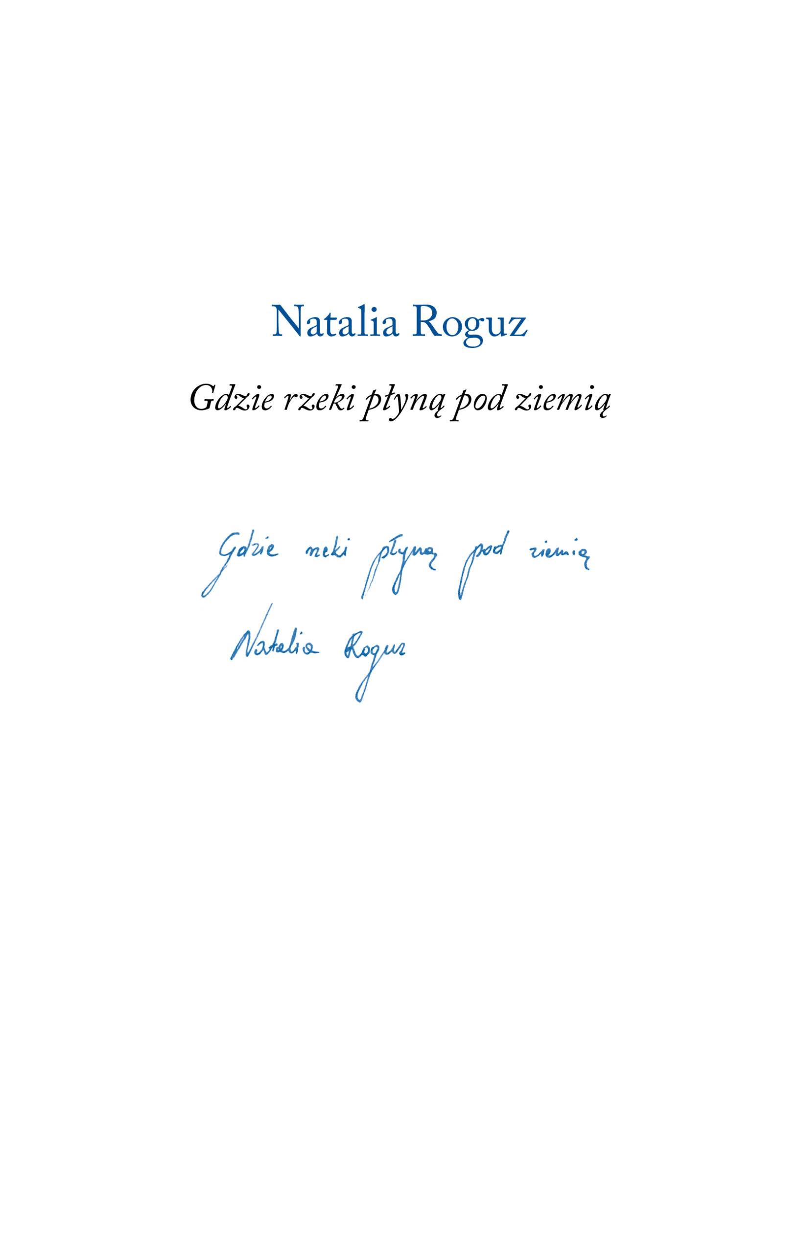 Natalia-Roguz_Gdzie-rzeki-plyna-pod-ziemia_okladka